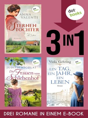 cover image of Sternentochter, Die Frauen vom Schlehenhof & Ein Tag, ein Jahr, ein Leben
